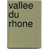 Vallee du Rhone