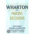 Wharton On Making Decisions