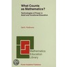 What Counts As Mathematics? by Gail E. FitzSimons