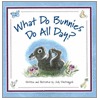 What Do Bunnies Do All Day? door Judy Mastrangelo
