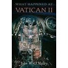 What Happened At Vatican Ii by John W. Omalley