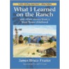 What I Learned On The Ranch door James Bruce Frazier