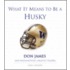 What It Means to Be a Husky