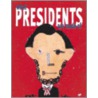 What Presidents Are Made of by Sarah L. Thomson