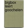 Bigbox Leert goochelen