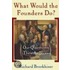 What Would the Founders Do?