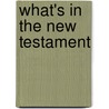What's In The New Testament door Lisa Magloff