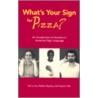 What's Your Sign For Pizza? door Robert Bayley