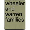 Wheeler and Warren Families by Henry Warren Wheeler