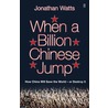 When A Billion Chinese Jump by Jonathan Watts