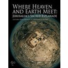 Where Heaven And Earth Meet by Oleg Grabar