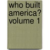 Who Built America? Volume 1 door Nancy Hewitt