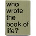 Who Wrote the Book of Life?