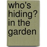 Who's Hiding? in the Garden door Onbekend