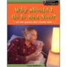 Why Should I Go To Bed Now? by Louise Spilsbury
