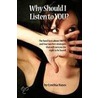 Why Should I Listen To You? by Cynthia Hayes
