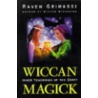 Wiccan Magick Wiccan Magick by Raven Grimassi