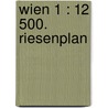 Wien 1 : 12 500. Riesenplan door Onbekend