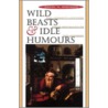 Wild Beasts and Idle Humors door Daniel N. Robinson