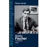 Bobby Fischer voor beginners door R. Verwer