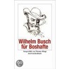 Wilhelm Busch für Boshafte door Willhelm Busch