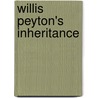 Willis Peyton's Inheritance by Emily Lee Sherwood Ragan