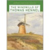 Windmills Of Thomas Hennell door Alan Stoyel