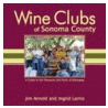 Wine Clubs of Sonoma County door Jim Arnold