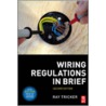 Wiring Regulations In Brief door Ray Tricker