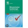 Wissenstrainer Gynäkologie by Kay Goerke