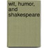 Wit, Humor, And Shakespeare