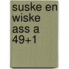 Suske en Wiske Ass A 49+1 door Onbekend