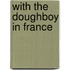 With The Doughboy In France