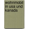 Wohnmobil In Usa Und Kanada by Ingrid Sauer