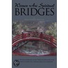 Women Are Spiritual Bridges door Bren Gandy-Wilson