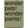 Wonder Pets! Wonder Paints! door Golden Books Publishing Company