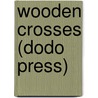 Wooden Crosses (Dodo Press) door Roland Dorgelès