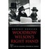 Woodrow Wilson's Right Hand
