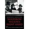 Woodrow Wilson's Right Hand door Godfrey Hodgson