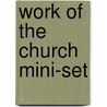 Work of the Church Mini-Set by Unknown