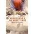 World War Ii, We Were There