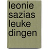 Leonie Sazias leuke dingen