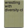 Wrestling With Diversity-cl door Sanford Levinson