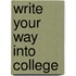 Write Your Way into College