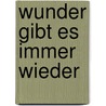 Wunder gibt es immer wieder door René Martens