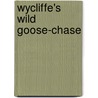 Wycliffe's Wild Goose-Chase by W.J. Burley