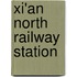 Xi'An North Railway Station