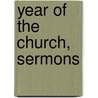 Year of the Church, Sermons door Richard Webster Huntley