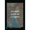 You Have Given Me a Country door Neela Vaswani