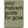Your Malvern Guide For Gcse door Southward Et Al